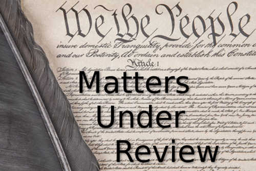 Matters Under Review
